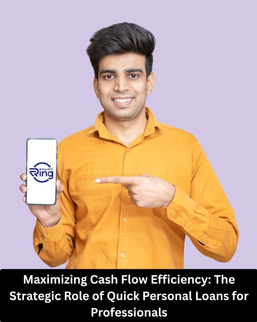 Maximizing Cash Flow Efficiency The Strategic Role of Quick Personal Loans for Professionals