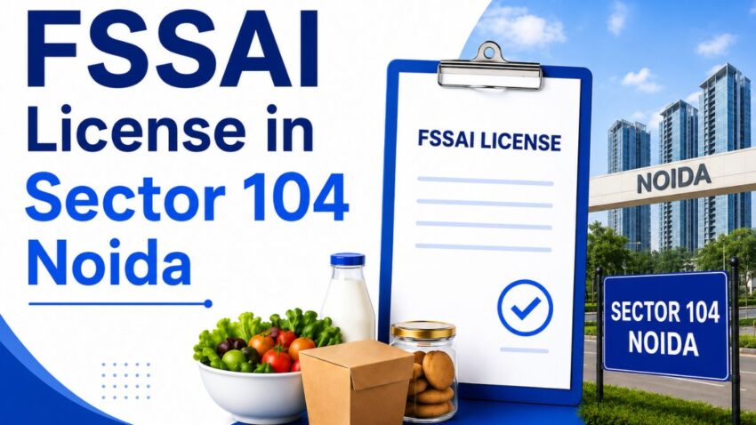 FSSAI License in Sector 104 Noida