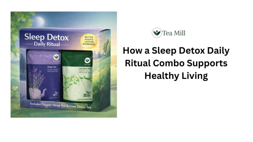 How a Sleep Detox Daily Ritual Combo Supports Healthy Living