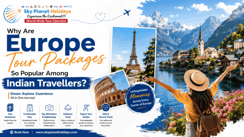 Why Are Europe Tour Packages So Popular Among Indian Travellers 1