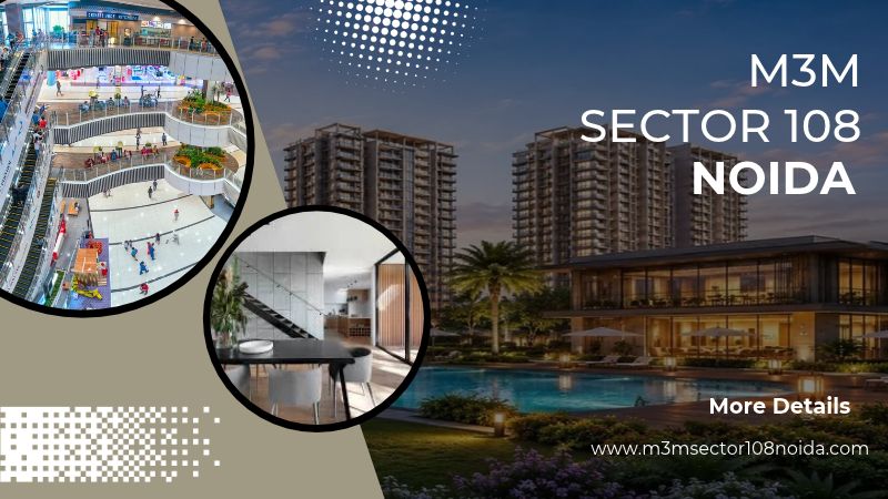 M3M Sector 108 Noida