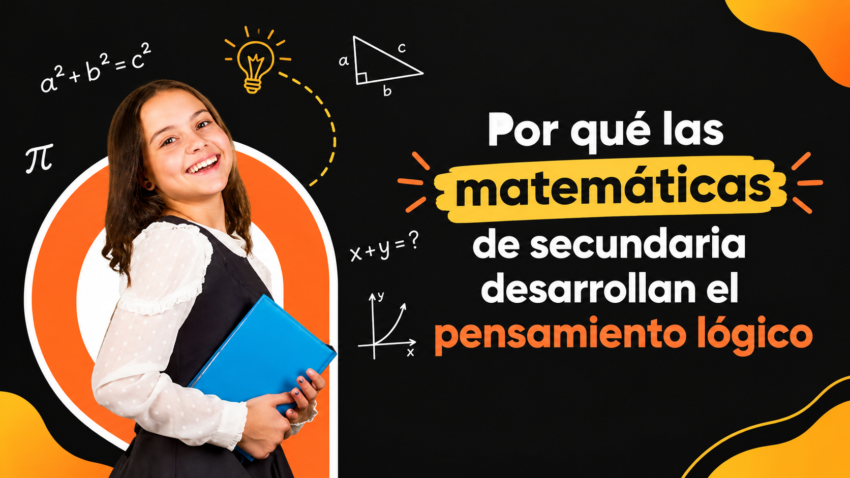 Por que las matematicas de secundaria desarrollan el pensamiento logico