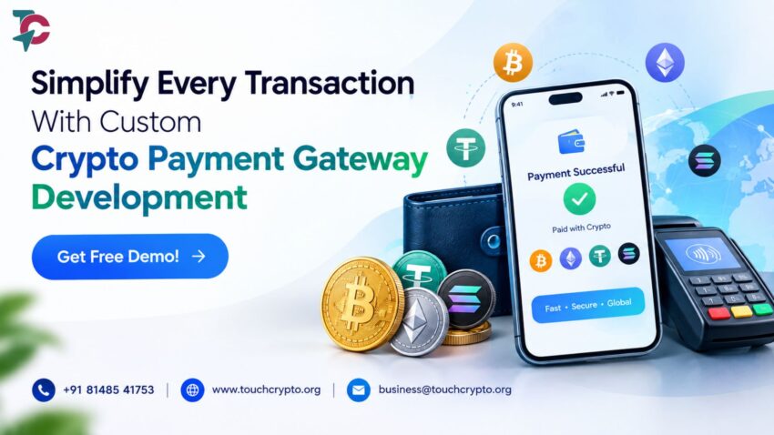 Simplify Every Transaction With Custom Crypto Payment Gateway Development