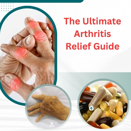 The Ultimate Arthritis Relief Guide