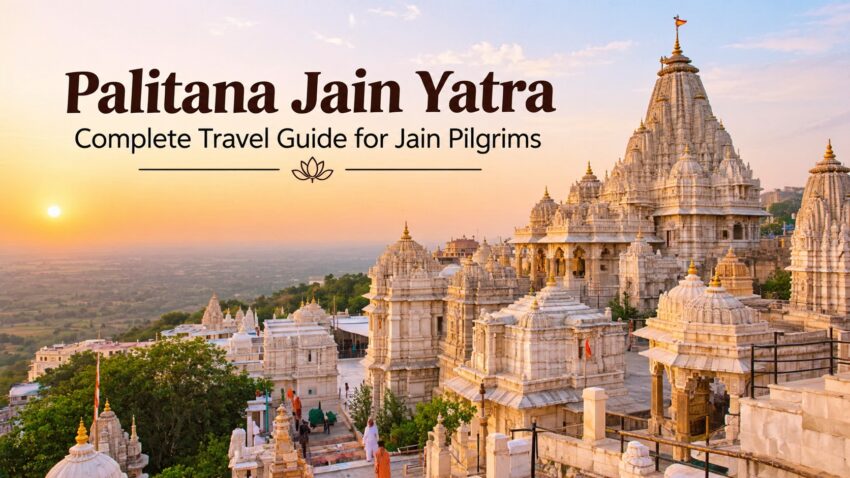 Palitana Jain Yatra Complete Travel Guide