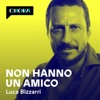 Non hanno un amico by Luca Bizzarri - Chora GardenRadio