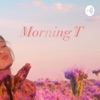Morning T by Morning T GardenRadio