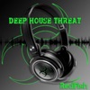 Deep House Threat by Deep House Threat GardenRadio