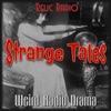 Strange Tales (Old Time Radio) by RelicRadio.com GardenRadio