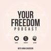 Your Freedom Podcast by Anna Davidson GardenRadio