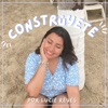 Constrúyete Podcast by Lucie Reyes GardenRadio