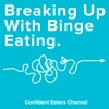 Breaking Up With Binge Eating by Georgie Fear and Maryclaire Brescia GardenRadio