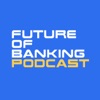 Future of Banking Podcast by Future of Banking GardenRadio