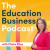 The Education Business Podcast by Claire Riley GardenRadio