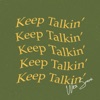 Keep Talkin' by THE SARAHCB GardenRadio
