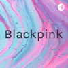 Blackpink by norma iris rios avila GardenRadio