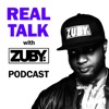 Real Talk with Zuby by Zuby GardenRadio