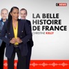 La Belle Histoire de France by CNEWS GardenRadio