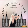 Life From New York by NYC Emily GardenRadio