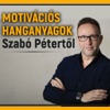 Szabó Péter motivációs hanganyagok by Peter Szabo GardenRadio