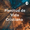 Plenitud de Vida Cristiana by Plenitud de Vida Cristiana GardenRadio