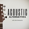 Acoustic Alternatives by John Bommarito GardenRadio