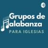 Grupos de alabanza by Grupos de Alabanza GardenRadio