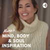 Maria’s Mind, Body & Soul Inspiration by Maria Hering GardenRadio