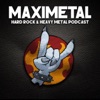 MAXIMETAL, Hard Rock & Heavy Metal podcast by MAXIMETAL - Rock & Heavy GardenRadio