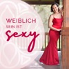 Weiblich sein ist sexy. by Seden Eser GardenRadio