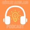 The Déclic Anglais Podcast by The Déclic Anglais Podcast GardenRadio