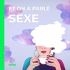 Et on a parlé sexe by RTBF GardenRadio