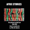 Afro Stories by The Spot Geneva GardenRadio