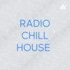 RADIO CHILL HOUSE by Sarah Rafai GardenRadio