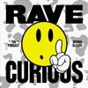 Rave Curious Podcast by Content Curious GardenRadio