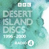 Desert Island Discs: Archive 1996-2000 by BBC Radio 4 GardenRadio