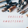 Skilled Ambitions by Skilled Ambition GardenRadio