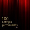 100 Latvijas pirmizrādes by Latvijas Radio 3 - Klasika GardenRadio
