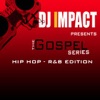 DJ IMPACT PRESENTS: The Gospel Series (Hip Hop - R&B) by DJ IMPACT GardenRadio